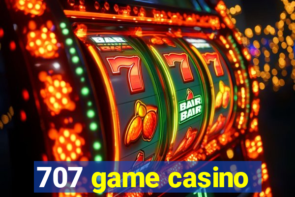 707 game casino